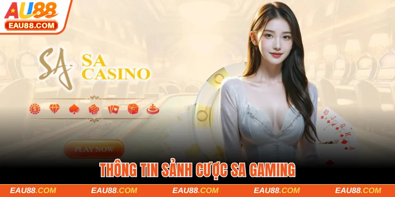 Giới thiệu sảnh SA Gaming